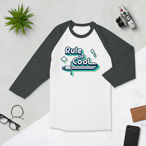 Rule of Cool 3/4 sleeve raglan shirt