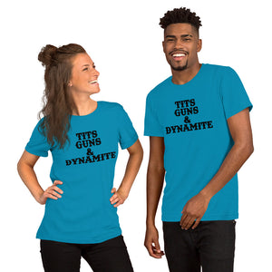 Tits, Guns & Dynamite Unisex Tee