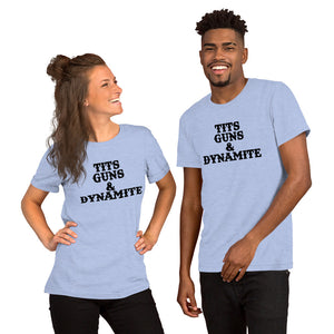 Tits, Guns & Dynamite Unisex Tee