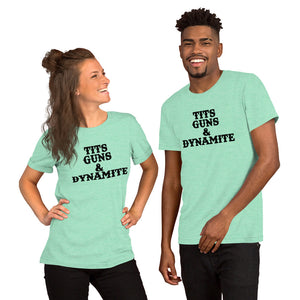 Tits, Guns & Dynamite Unisex Tee