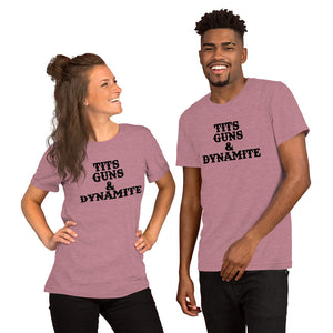 Tits, Guns & Dynamite Unisex Tee