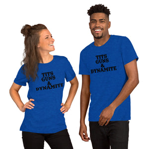 Tits, Guns & Dynamite Unisex Tee