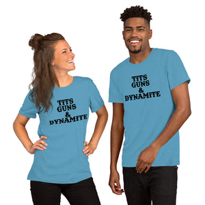 Tits, Guns & Dynamite Unisex Tee
