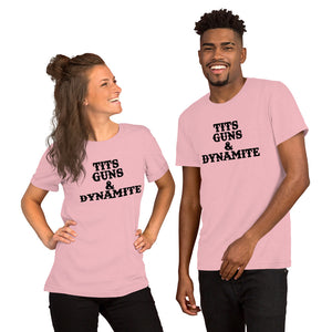 Tits, Guns & Dynamite Unisex Tee