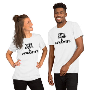 Tits, Guns & Dynamite Unisex Tee